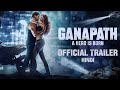 4K  GANAPATH | Telugu Teaser | Amitabh B, Tiger S, Kriti S | Vikas B, Jackky B | 20th Oct' 23 4K