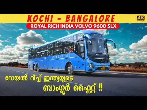 Ultra luxurious journey in ROYAL RICH INDIA VOLVO 9600 SLX from Kochi to Bangalore | 4K