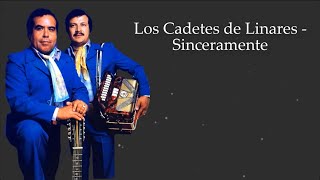 Sinceramente - Los Cadetes de Linares (LETRA)