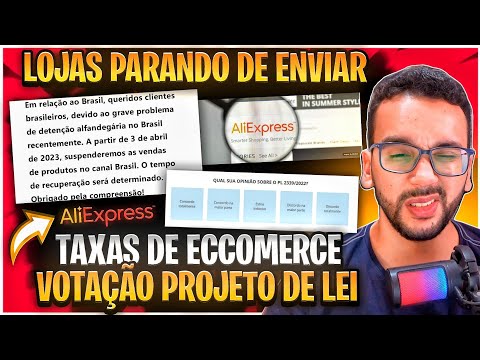 AliExpress: BOICOTE de Vendedores, Taxação de e-commerce, PL 2339/2022 e Divisão do Alibaba e FUTURO