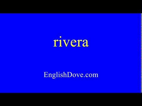 How to pronounce rivera in American English.