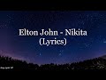 Elton John - Nikita (Lyrics HD)
