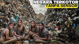 15 NEGARA PALING KOTOR DI DUNIA PADA TAHUN 2025, India Peringkat 3-Wanita BERKAKI TERBUKA DI JALANAN