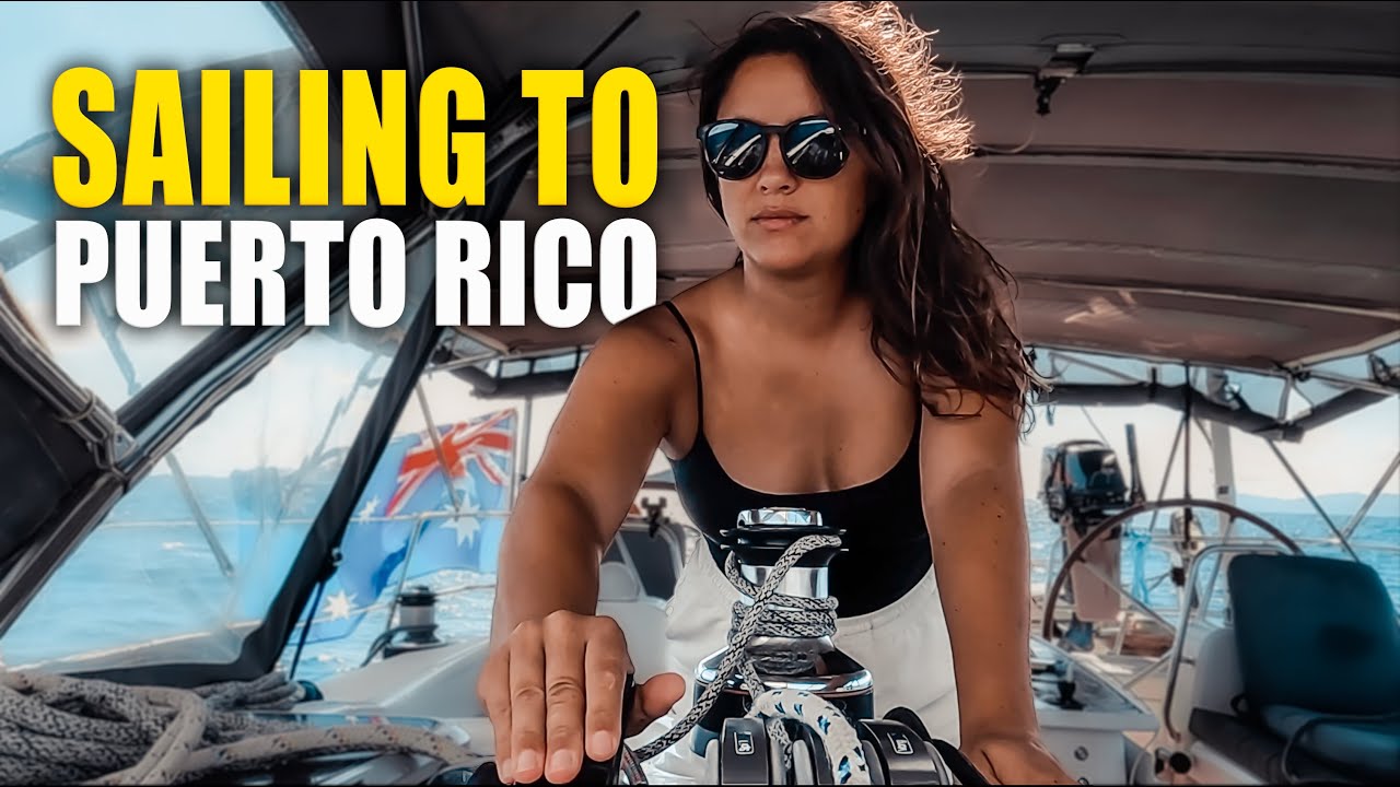 48hrs in Puerto Rico | Sailing Sunday | Ep.214