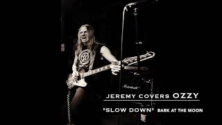Ozzy Osbourne &quot;Slow Down&quot; Cover By Jeremy Von Epp