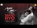 Saajan Ayo Lyrical Video Kuasha Jakhon Chirantan Gargee Shataf Rishav