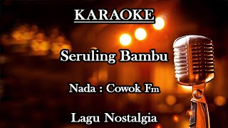 Download lagu Seruling bambu (Karaoke) Alpian Nada Cowok/ Male key Fm /Lagu nostalgia mp3