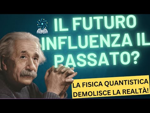 Quantum Physics and Reality: Does the Future Really Influence the Past? (Science Answers)