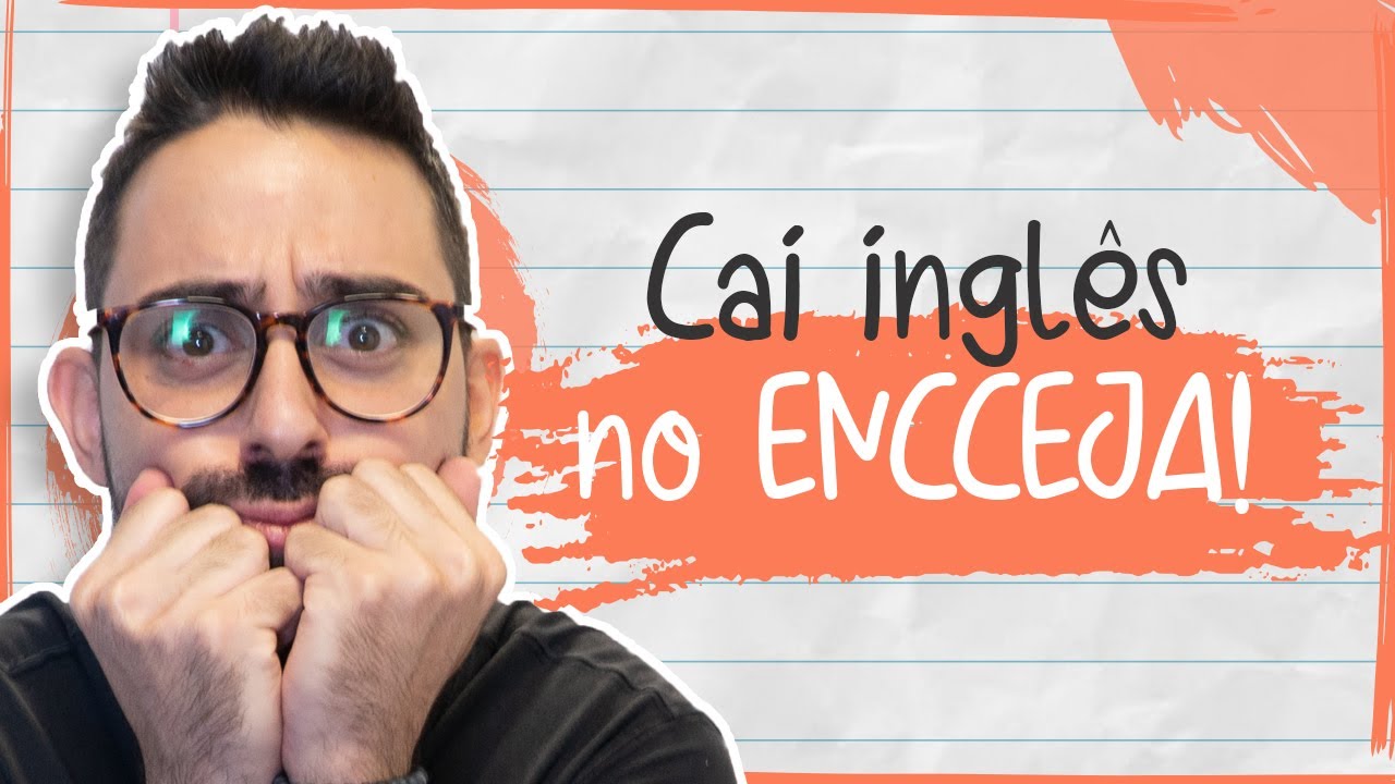 Cai inglês no ENCCEJA!