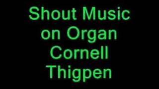 SHOUT MUSIC Cornell Thigpen