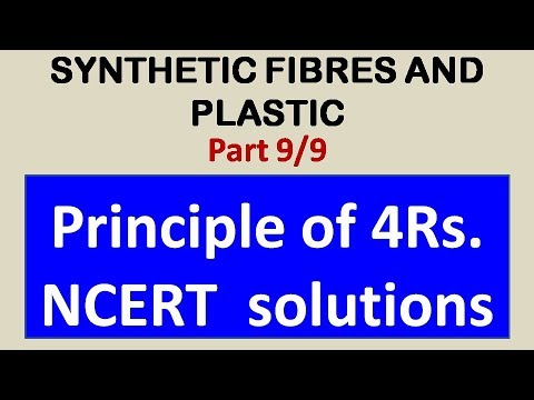 CBSE Class 8 Science Synthec Fibres and Plastics (9/9) Env. prot. 4R's. Experiments. NCERT Solutions
