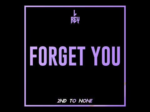L Rey - Forget You (Official Audio)