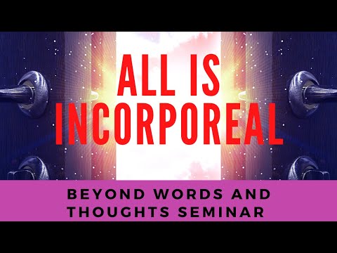 All Is Incorporeal | The Seal of Authority | Beyond Words And Thoughts Seminar | Herb Fitch Classic