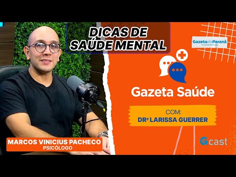 Dicas para uma boa saúde mental em 2026 com o psicólogo Marcos Pacheco | Gazeta Saúde