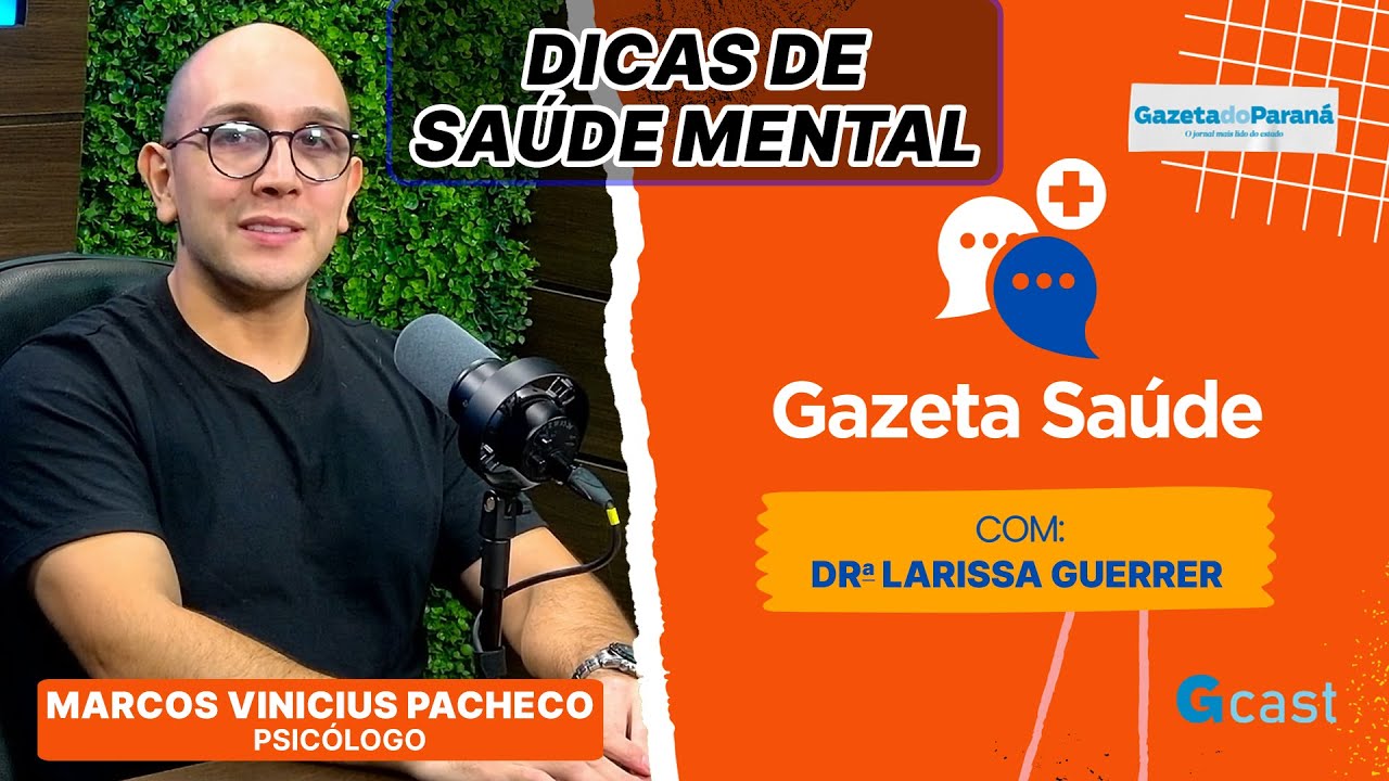 Dicas para uma boa saúde mental em 2026 com o psicólogo Marcos Pacheco | Gazeta Saúde