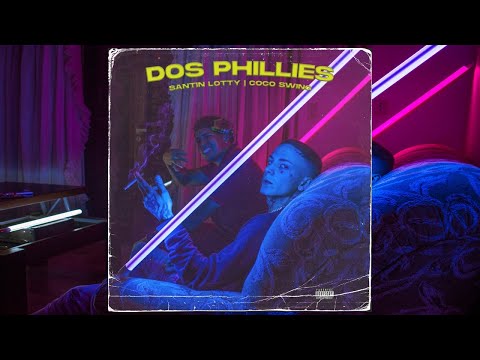 Santin Lotty ft. @COCOSWING - 2 Phillies (Video Oficial)