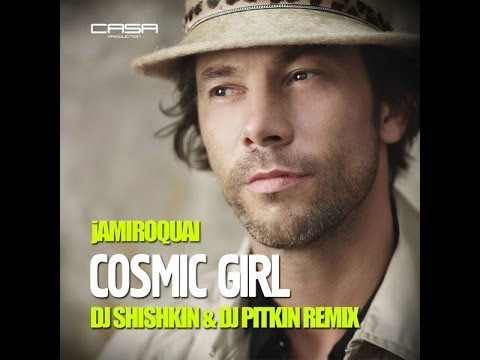 Jamiroquai - Cosmic Girl (DJ Shishkin & DJ PitkiN Remix)
