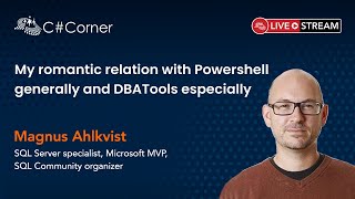 My romantic relation with Powershell generally and DBATools especially- SQL Server Virtual Conference 2021