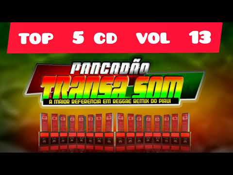 Top 5 Transa Som 2020  CD Vol. 13 #REGGAE #REMIX #TransaSom