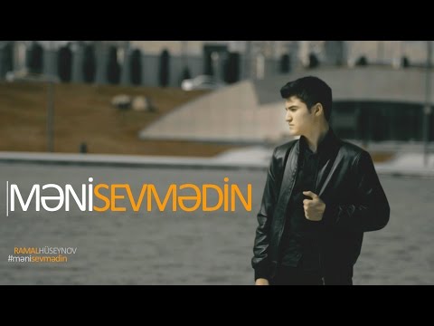 Ramal Hüseynov - Meni Sevmedin | 2017