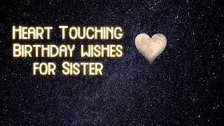 Heart touching birthday wishes for sister