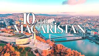 MACARİSTAN'DA GEZİLECEK EN İYİ 10 YER 🇭🇺 | MACARİSTAN GEZİ REHBERİ
