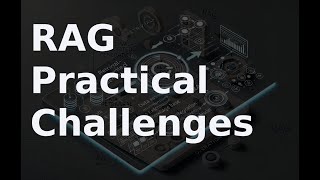 RAG Practical Challenges