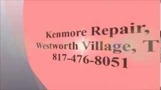 preview picture of video 'Kenmore Repair, Westworth Village, TX, (817) 476-8051'
