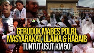 Download lagu LIVE GERUDUK MABES POLRI MASYARAKAT ULAMA HABAIB T... mp3