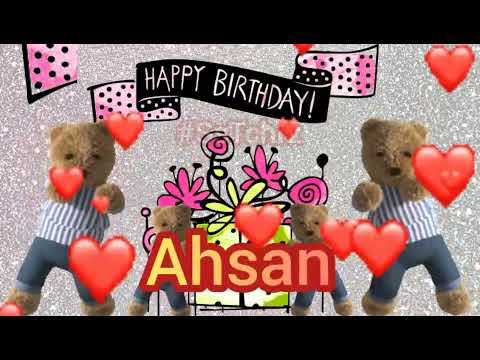 Ahsan | Happy Birthday WhatsApp Status with Name | Birthday Song | Wishes | WhatsApp Status | HBD