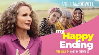My Happy Ending | Official Trailer | In Theaters February 24