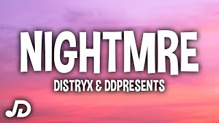 Distryx & DDPresents - Nightmre (Lyrics) ft. dampszn, Bri-C, & Jxve [Distryx Exclusive]