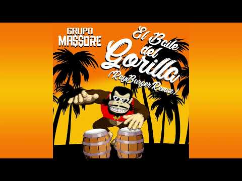 Grupo Massore - El Baile Del Gorila (RayBurger Remix)