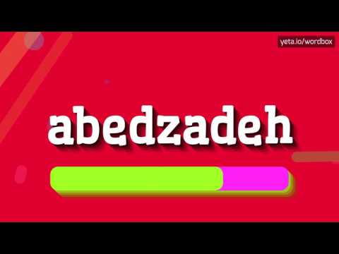 ABEDZADEH - HOW TO PRONOUNCE IT?