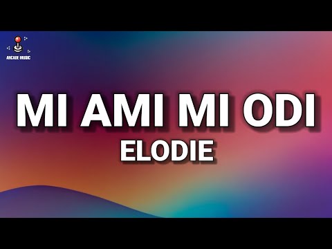 Elodie - Mi Ami Mi Odi [Testo/Lyrics]