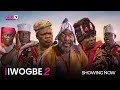 IWOGBE (PART 2) - Latest 2023 Yoruba Movie Starring; Ibrahim Chatta, Peju Ogunmola, Dele Odule