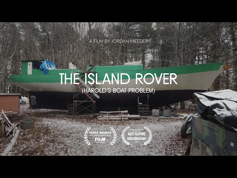 The Island Rover (Harold's Boat Problem) || Feature Documentary #freeport #maine #2024