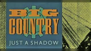 Big Country - 'Just A Shadow' (Rough Mix - Unreleased)