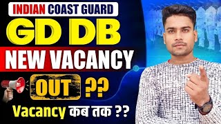 Coast Guard DB GD New Vacancy 2027 🤯 ICG DB GD नई भर्ती 2027 Coast Guard GD DB 1/2027 Exam Date ?