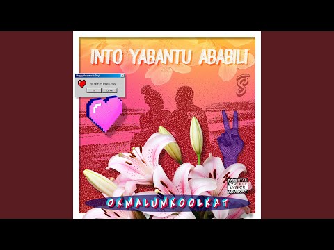 Into Yabantu Ababili