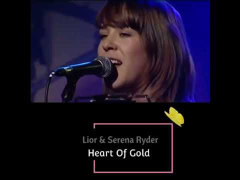 Lior & Serena Ryder - Heart Of Gold