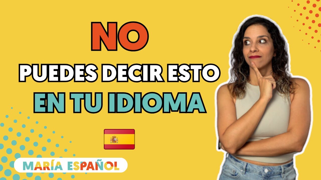 🔥 10 Palabras que SOLO puedes decir en ESPAÑOL || #LearnSpanish with María Español