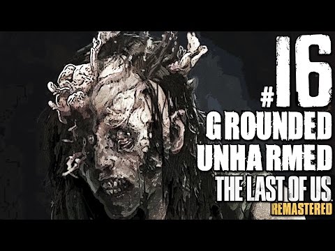 The Last Of Us Remastered Grounded Walkthrough Unharmed Part 16 - The Sewers