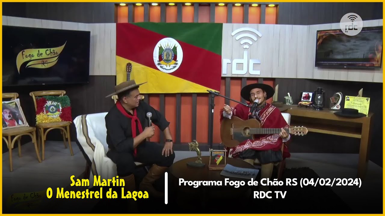 Programa Fogo de Chão - RDC TV | 04/02/2024 - Sam Martin "O Menestrel da Lagoa"