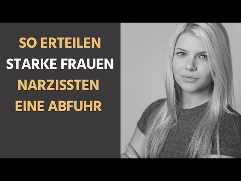 So erteilen starke Frauen narzisstischen Menschen eine Abfuhr
