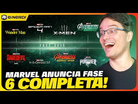 BOMBA! MARVEL ANUNCIA A FASE 6 COMPLETA, COM TRAILERS, DATAS E MAIS!