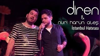 İstanbul Hatırası ( Live )- Diren İnaç & Nuri Harun Ateş