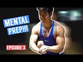 Mental Preparation | VLOG Episode 3