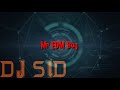 Dj Sid Meerut Comeing Son