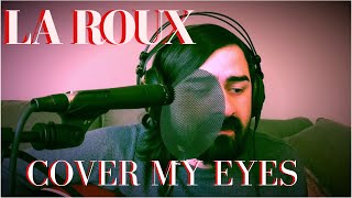 La Roux-Cover My Eyes (Acoustic Cover)